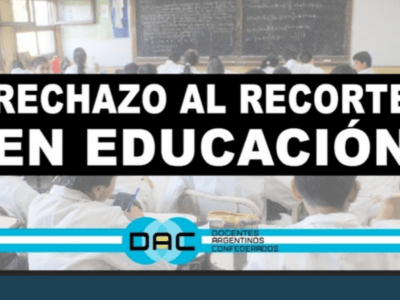 Docentes Argentinos Confederados rechazan el corte en educación anunciados por economía 2